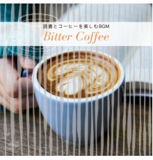 Bitter Coffee, Akira Tsutsumi - 読書とコーヒーを楽しむbgm