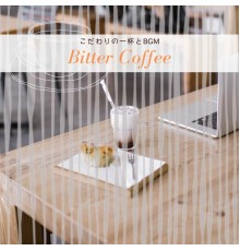 Bitter Coffee, Akira Tsutsumi - こだわりの一杯とbgm