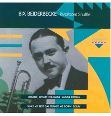 Bix Beiderbecke - Riverboat Shuffle