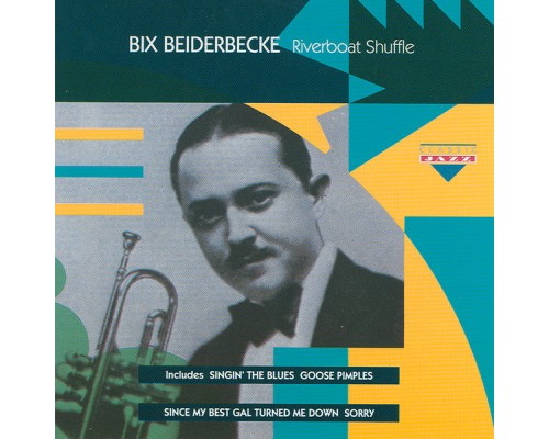 Bix Beiderbecke - Riverboat Shuffle
