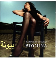 Biyouna - Blonde dans la Casbah