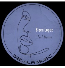 Bizen Lopez - Fail Better