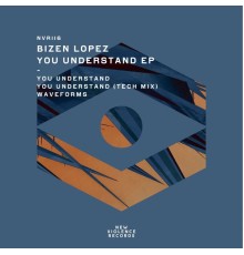 Bizen Lopez - You Understand EP