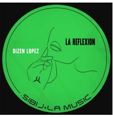 Bizen Lopez - La Reflexion