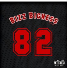 Bizz Bigness - EIGHTY-TWO