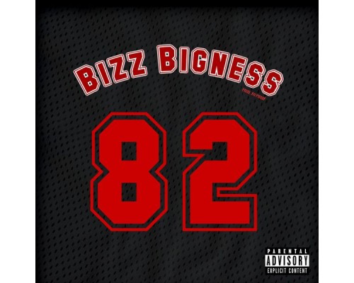 Bizz Bigness - EIGHTY-TWO