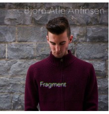 Björn Atle Anfinsen - Fragment