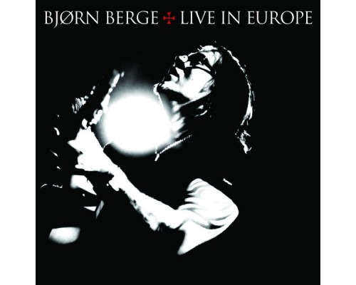 Bjørn Berge - Live in Europe