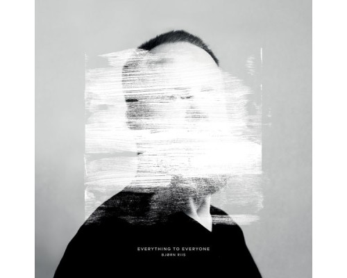 Bjørn Riis - Everything to Everyone Bjørn Riis - Everything to Everyone
