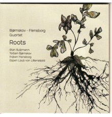 Bjørnskov Flensborg Quartet - Roots