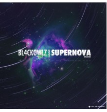 Bl4ck Owlz - Supernova (Original Mix)