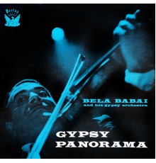 Béla Babai and His Orchestra - Gypsy Panorama