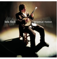 Béla Fleck - Perpetual Motion