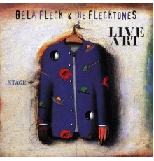 Béla Fleck and the Flecktones - Live Art (Live Version)