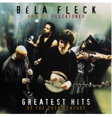 Béla Fleck and the Flecktones - Greatest Hits Of The 20th Century