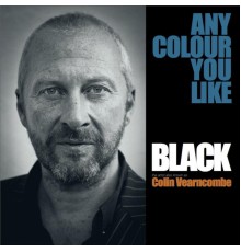 Black - Any Colour You Like