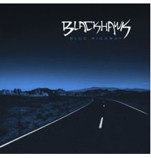 BlackHawk - Blue Highway