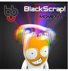 BlackScrap! - Moments