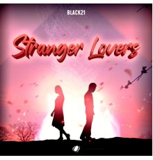 Black 21 - Stranger Lover