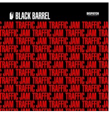 Black Barrel - Traffic Jam EP