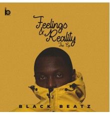 Black Beatz - Feelings & Reality (The EP)