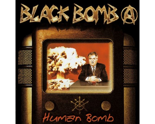 Black Bomb A - Human bomb