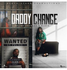 Black, Celine Charles - Daddy Change