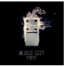 Black City - Fire