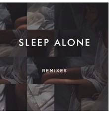 Black Coast - Sleep Alone  (Remixes)