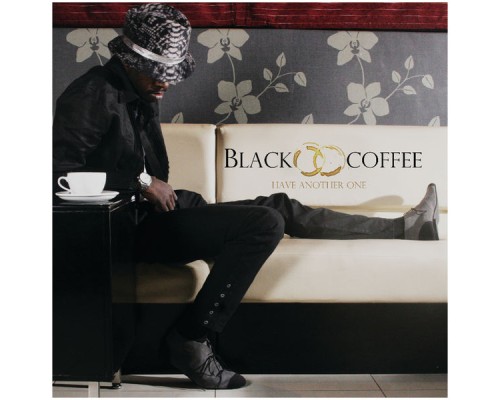 Black Coffee - Have Another One