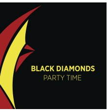 Black Diamonds - Party Time