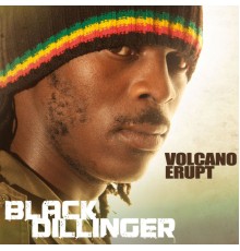 Black Dillinger - Volcano Erupt