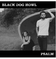 Black Dog Howl - Psalm