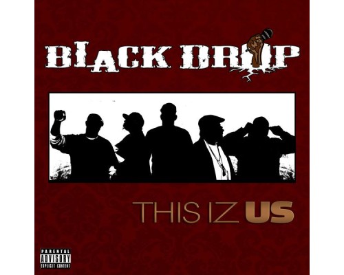 Black Drop - This Iz Us