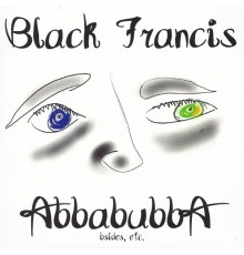 Black Francis - Abbabubba