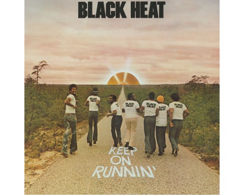 Black Heat - Keep On Runnin'