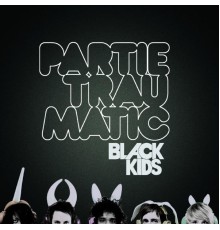 Black Kids - Partie Traumatic