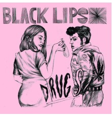 Black Lips - Drugs (Black Lips)