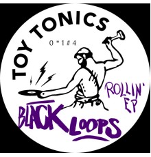 Black Loops - Rollin' EP