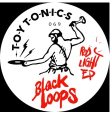 Black Loops - Red Light EP