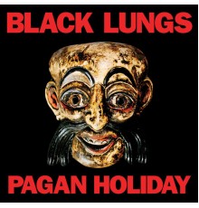 Black Lungs - Pagan Holiday