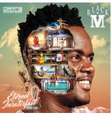 Black M - Éternel insatisfait  (Réédition)