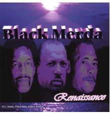 Black Merda! - RENAISSANCE!