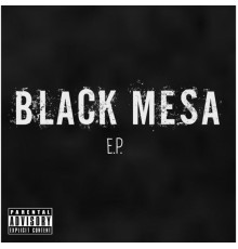 Black Mesa - E.P.