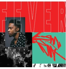 Black Milk - Fever