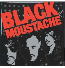 Black Moustache - Black Moustache