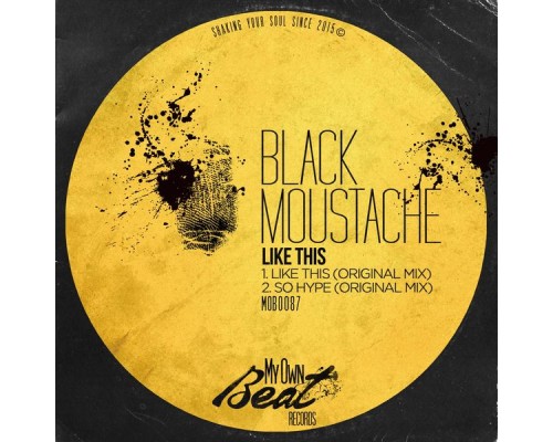 Black Moustache - Like This