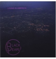 Black Pearl - Living In America