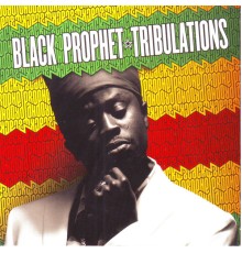 Black Prophet - Tribulations