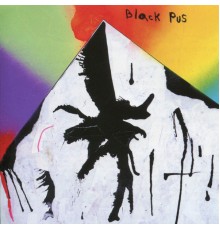 Black Pus - Primordial Pus